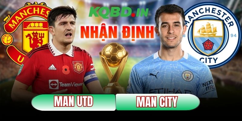 Nhận định bóng đá Manchester United vs Manchester City, 19h30 ngày 17/01 12 Nhận định bóng đá Manchester United vs Manchester City